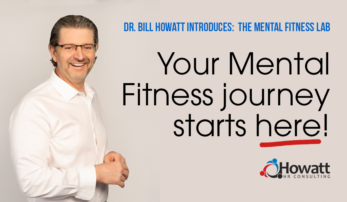 Dr Bill Howatt Mental Fitness Lab